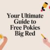 Your Ultimate Guide to Free Pokies Big Red: The Ultimate Thrill Ride