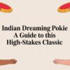 Indian Dreaming Pokie: A Guide To This High-Stakes Classic