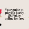 Unleash Your Luck on Lucky 88 Pokies Online