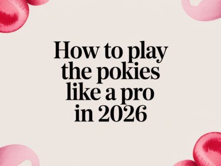 How to Play the Pokies Like a Pro in 2026