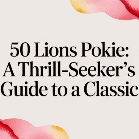 50 Lions Pokie: A Thrill-Seeker’s Guide to a Classic