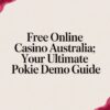 Free Online Casino Australia: Your Ultimate Pokie Demo Guide