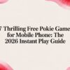 7 Thrilling Free Pokie Games for Mobile Phone: The 2026 Instant Play Guide
