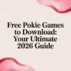 Free Pokie Games to Download: Your Ultimate 2026 Guide