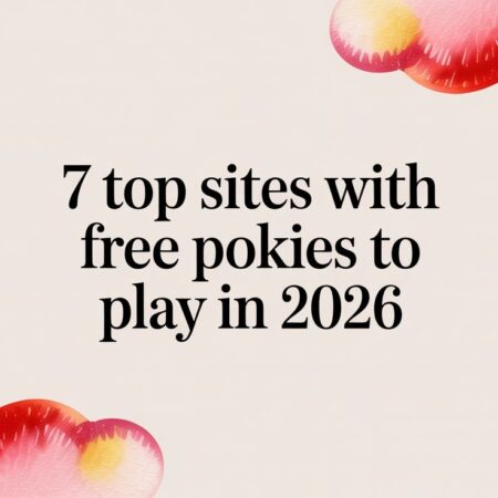 7 Top Sites with Free Pokies to Play in 2026