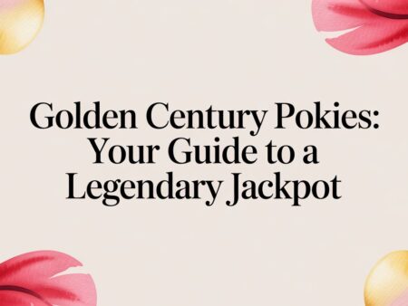 Golden Century Pokies: Your Guide to a Legendary Jackpot