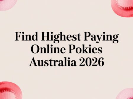 Find Highest Paying Online Pokies Australia 2026