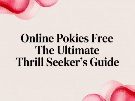The Ultimate Thrill Seeker’s Guide to Free Online Pokies in 2026
