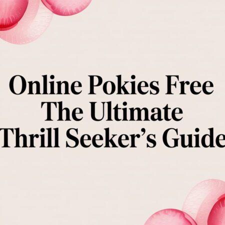 The Ultimate Thrill Seeker’s Guide to Free Online Pokies in 2026
