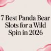 7 Best Panda Bear Slots for a Wild Spin in 2026