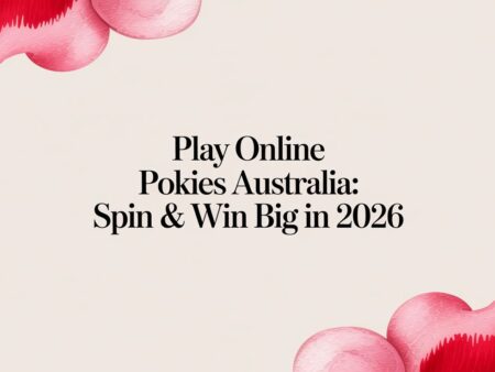 Play Online Pokies Australia: Spin & Win Big in 2026