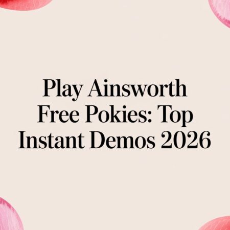 Play Ainsworth Free Pokies: Top Instant Demos 2026